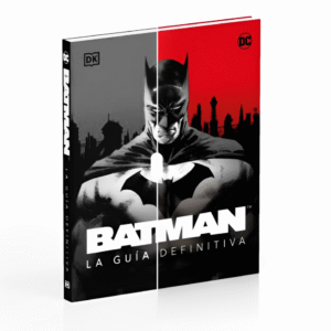 Enciclopedia Batman® ⏐ Manual del Caballero Oscuro A Color